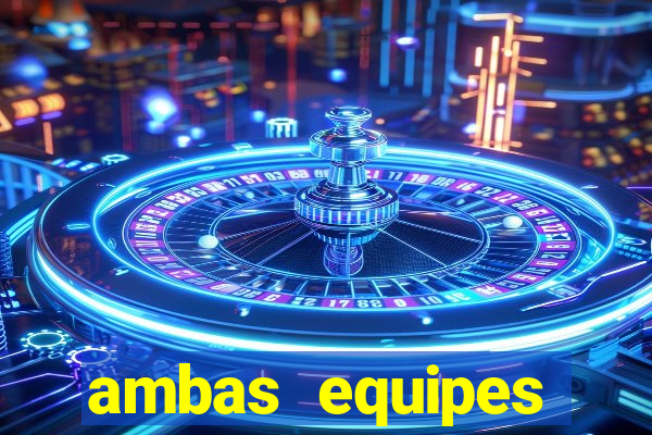 ambas equipes marcam ou mais de 2.5